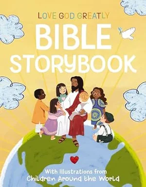 Love God Greatly Bible Storybook: