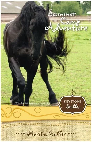 Summer Camp Adventure #4 -Keystone Stables