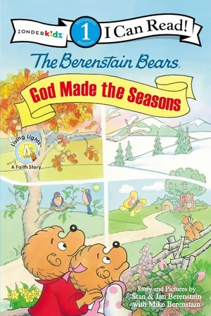 The Berenstain Bears, God Made the Seasons -I Can Read!