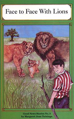 Face to Face With Lions: And Other True Stories