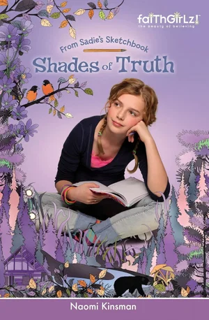 Shades of Truth #1 (Faithgirlz / From Sadie's Sketchbook)