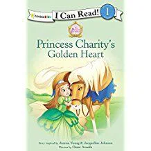 Princess Charity's Golden Heart -I Can Read! / Princess Parables
