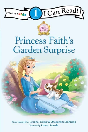 Princess Faith's Garden Surprise -I Can Read Books: Level 1