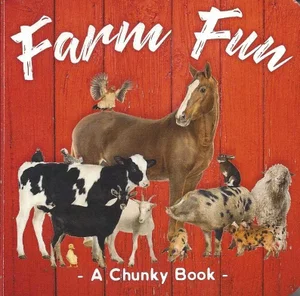 Farm Fun -A Chunky Board Book