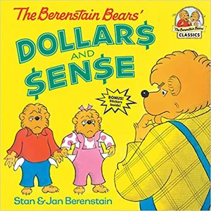 The Berenstain Bears' Dollars and Sense -First Time Books