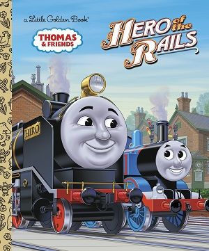 Hero of the Rails -Thomas & Friends -Little Golden Book