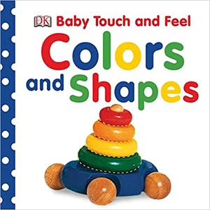 Baby Touch and Feel: Colours and Shapes