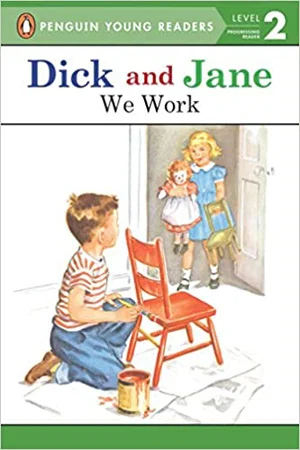 We Work -Dick and Jane #10
