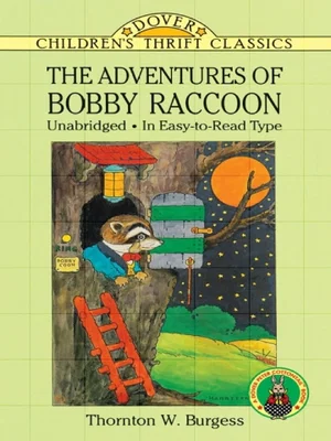 The Adventures of Bobby Raccoon -Dover Children's Thrift Classics
