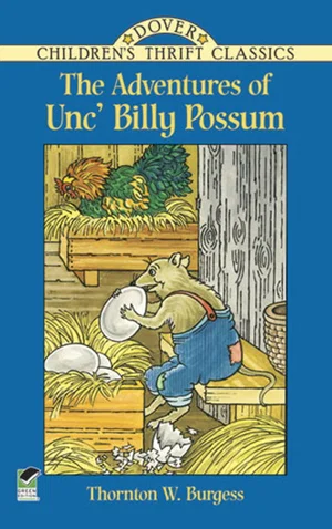 The Adventures of Unc' Billy Possum -Dover Children's Thrift Classics
