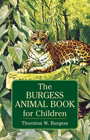 The Burgess Animal Book for Children -Dover Science Books for Children