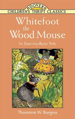 Whitefoot the Wood Mouse (Dover Children's Thrift Classics)