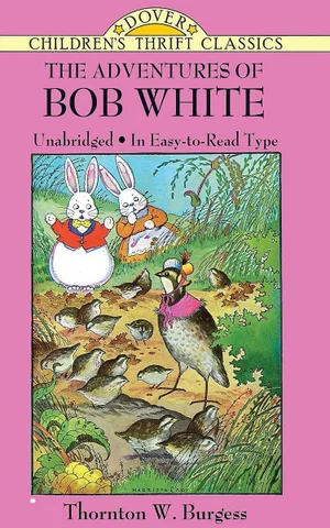 The Adventures of Bob White -Dover Children's Thrift Classics