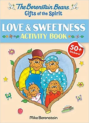 Berenstain Bears Gifts of the Spirit Love & Sweetness Activity Book