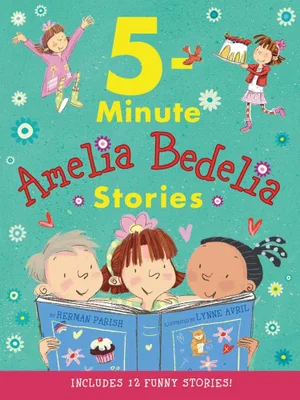 Amelia Bedelia 5-Minute Stories -Amelia Bedelia