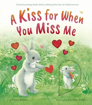 A Kiss for When You Miss Me: A Heartwarming Book
