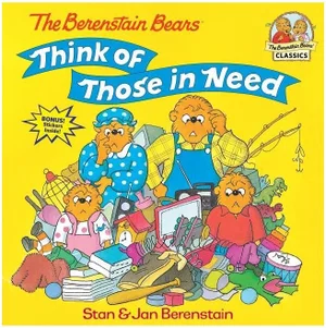 The Berenstain Bears Think of Those in Need