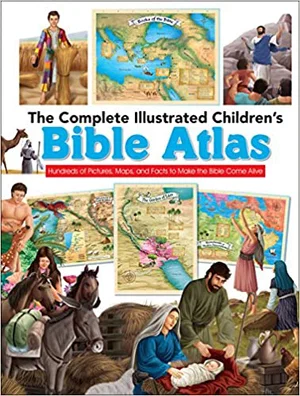 The Complete Illustrated Children's Bible Atlas