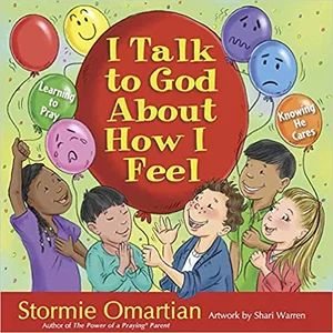 I Talk to God about How I Feel -Power of a Praying Kid
