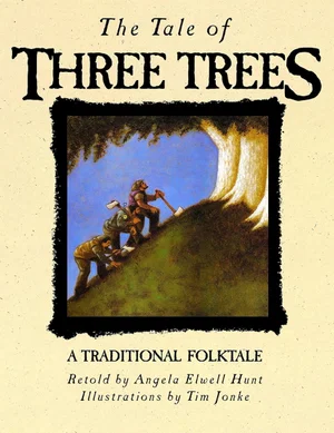 The Tale of Three Trees - Hardcover