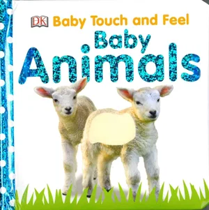 Baby Touch and Feel: Baby Animals