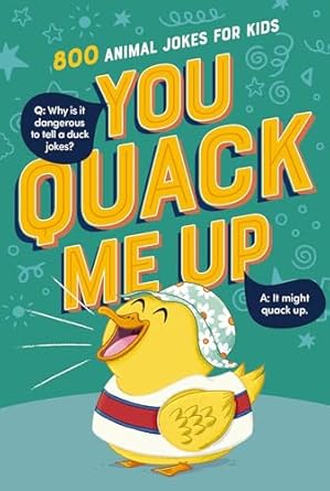 Image of You Quack Me Up: 800 Animal Jokes for Kids