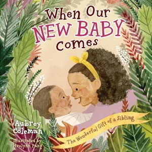 When Our New Baby Comes: