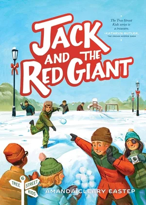 Jack & the Red Giant: Tree Street Kids Volume 6