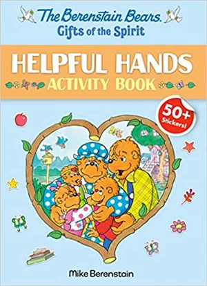 The Berenstain Bears Gifts of the Spirit Helpful Hands Activity Book