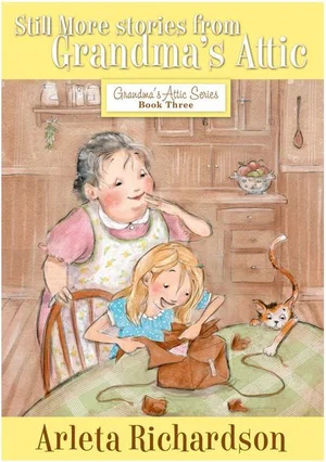 Still More Stories from Grandma's Attic -Book 3