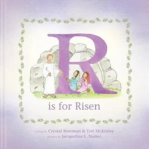 R is for Risen: An ABC Easter Story