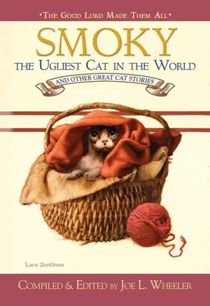 Smoky, The Ugliest Cat in the World: And Other Great Cat Stories