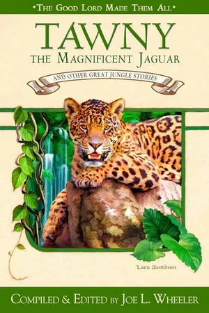 Tawny the Magnificent Jaguar: And Other Great Jungle Stories