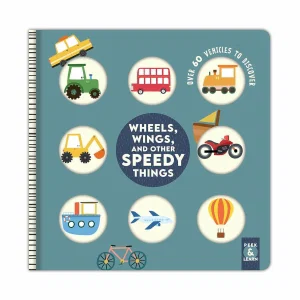 Wheels, Wings, and Other Speedy Things: Over 60 Vehicles to Discover