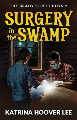 Surgery In The Swamp - Brady Street Boys Book 9