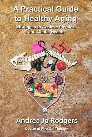 A Practical Guide to Healthy Aging