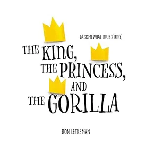 The King, The princess, and The Gorilla