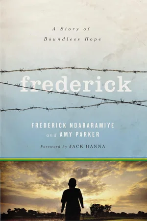 Frederick: A Story of Boundless Hope Hardcover