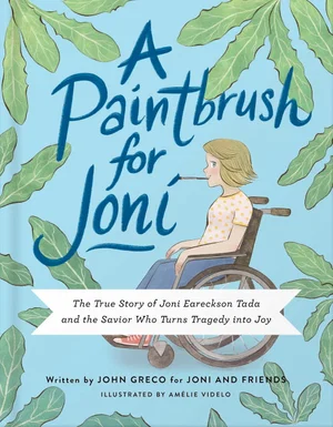 A Paintbrush for Joni: The True Story of Joni Eareckson Tada