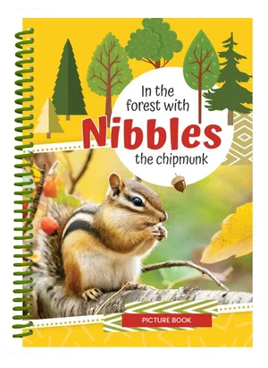 In the Forest With Nibbles the Chipmunk Picture Book