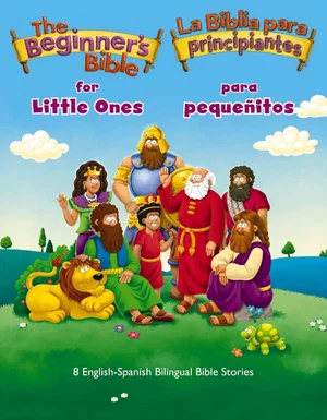 The Beginner's Bible for Little Ones (Bilingual) Spanish/English