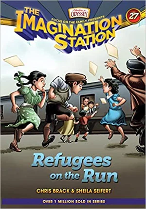 Refugees on the Run -Imagination Station Books #27
