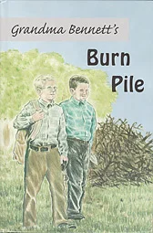 Grandma Bennett's Burn Pile
