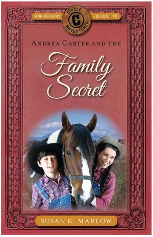 Andrea Carter and the Family Secret -Circle C Adventures #3