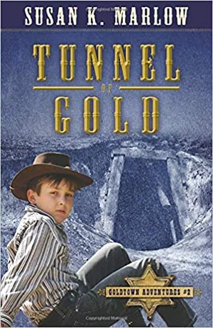 Tunnel of Gold -Goldtown Adventures #2