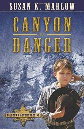Canyon of Danger -Goldtown Adventures #3