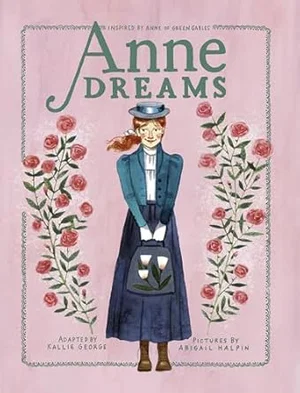 Anne Dreams: Inspired by Anne of Green Gables #6