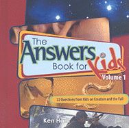 The Answers Book for Kids Volume 1
