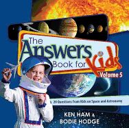 The Answers Book for Kids #5 -20 Questions from Kids on Space and Astronomy