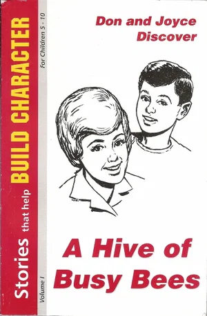 Don and Joyce Discover -A Hive of Busy Bees